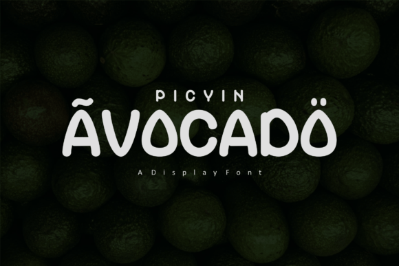 Picyin Avocado: A Joyful Font for Creative Projects